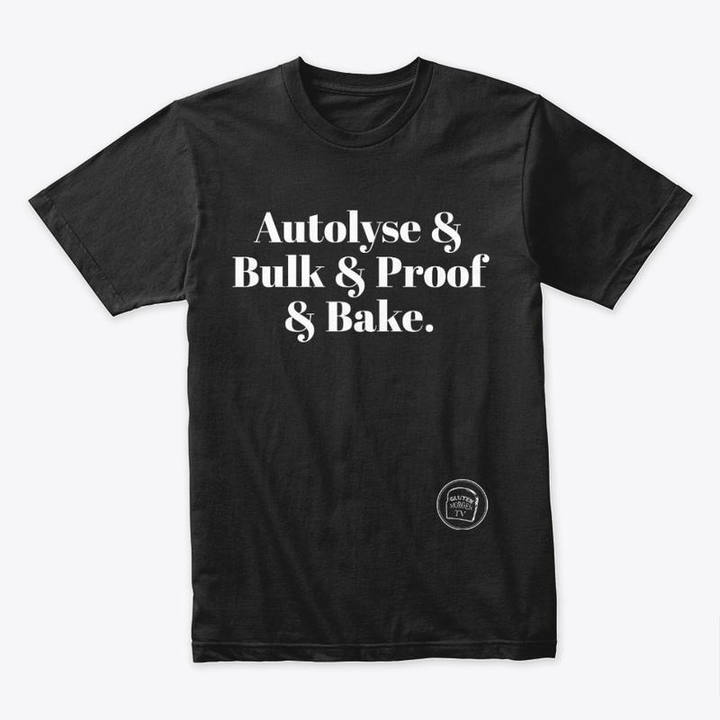 AUTOLYSE & BULK & PROOF & BAKE